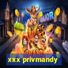 xxx privmandy