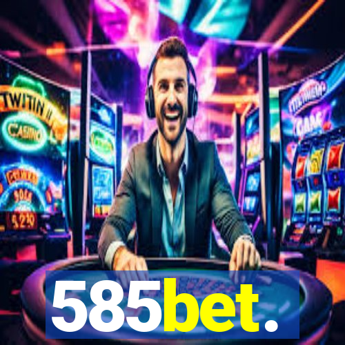 585bet.