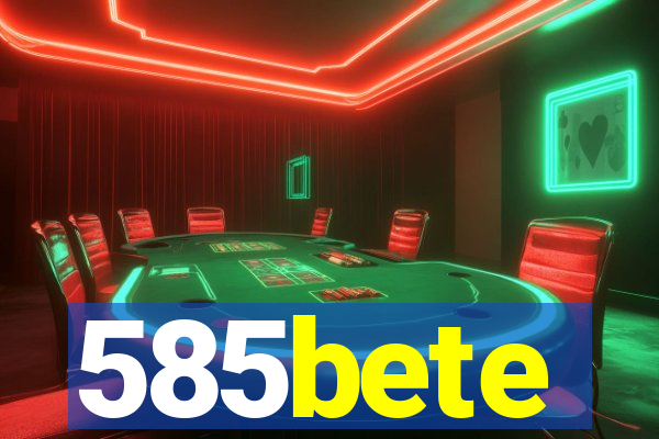 585bete