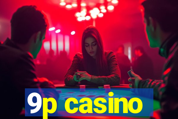 9p casino