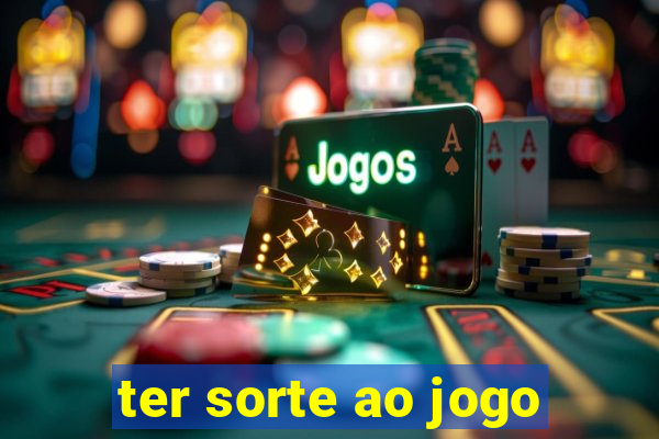 ter sorte ao jogo