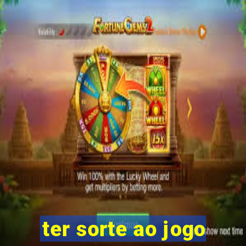 ter sorte ao jogo