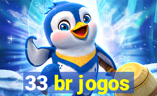 33 br jogos