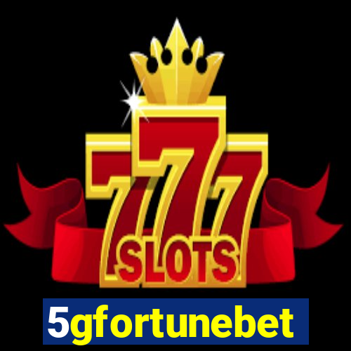 5gfortunebet