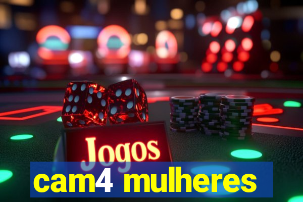 cam4 mulheres