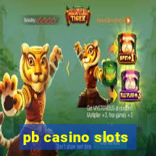 pb casino slots