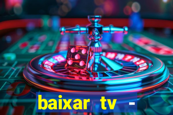 baixar tv - futebol ao vivo