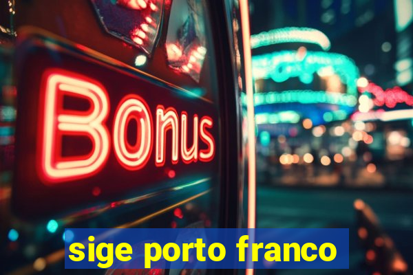 sige porto franco