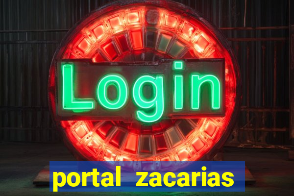 portal zacarias maior de 18