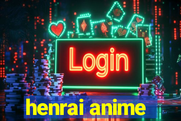 henrai anime