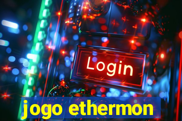 jogo ethermon