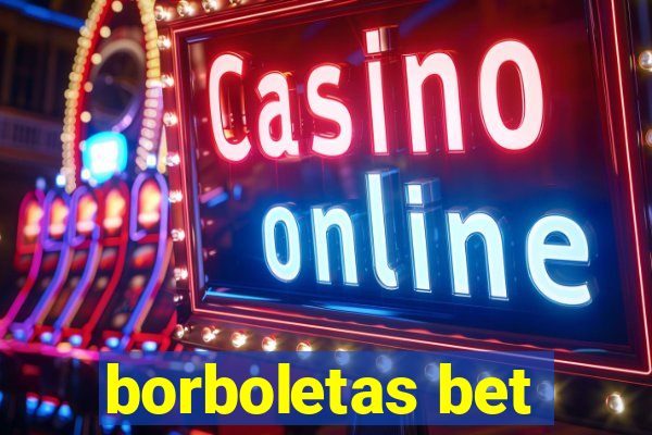 borboletas bet