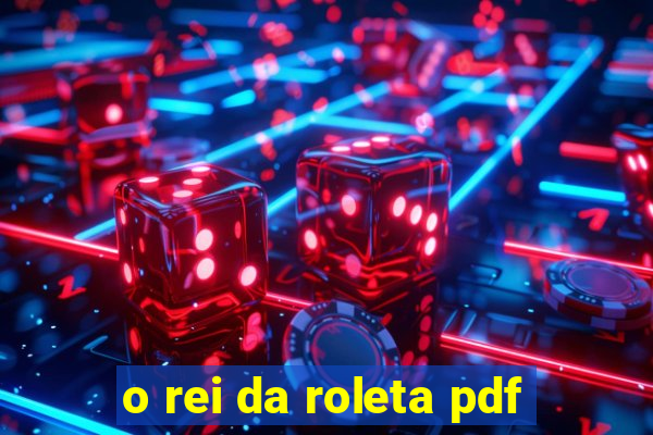 o rei da roleta pdf