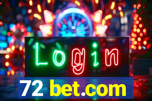 72 bet.com