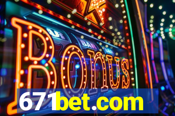 671bet.com