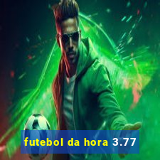 futebol da hora 3.77