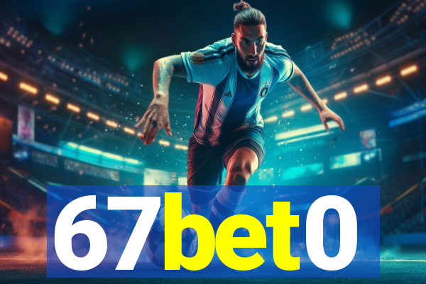 67bet0