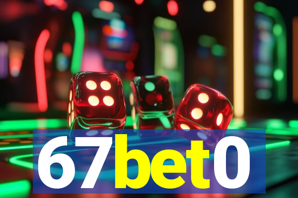 67bet0