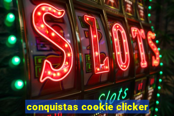 conquistas cookie clicker