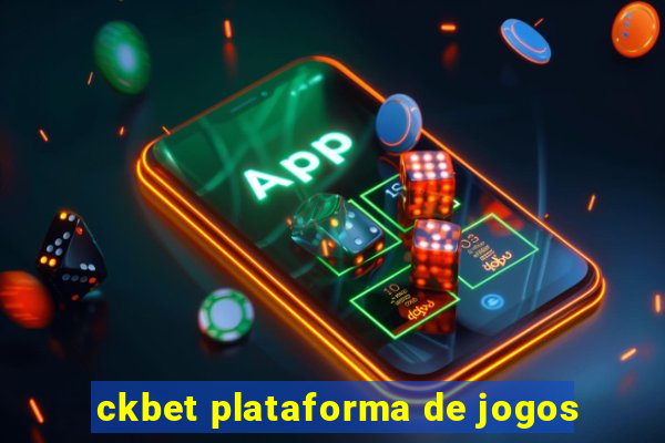 ckbet plataforma de jogos