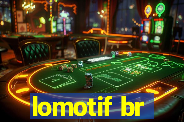 lomotif br