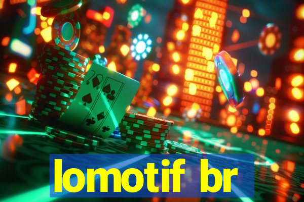 lomotif br