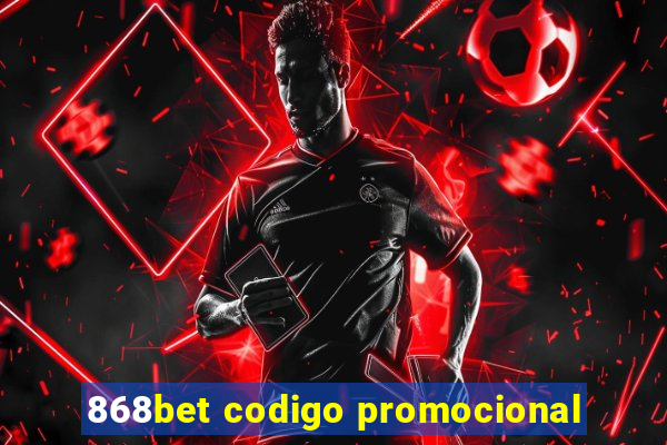 868bet codigo promocional