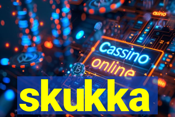 skukka