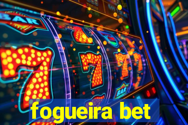 fogueira bet