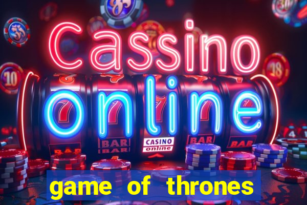 game of thrones dublado online