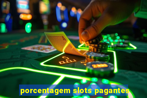 porcentagem slots pagantes