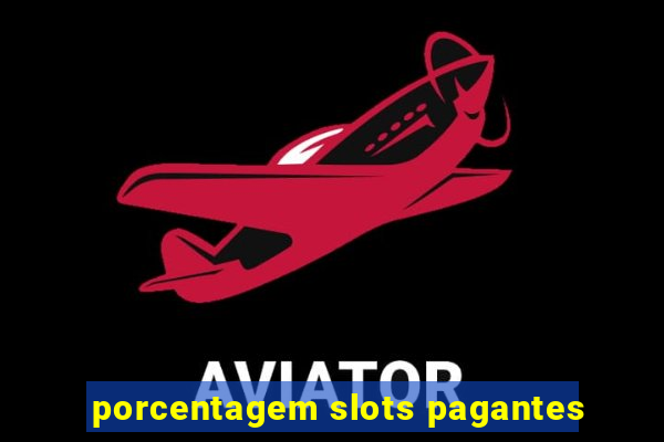 porcentagem slots pagantes