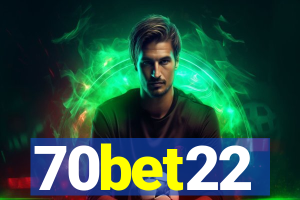 70bet22