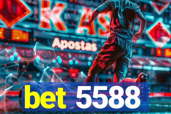 bet 5588