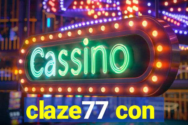 claze77 con