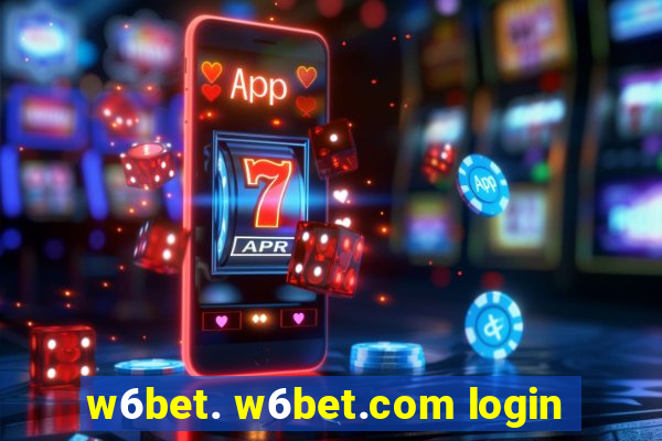 w6bet. w6bet.com login