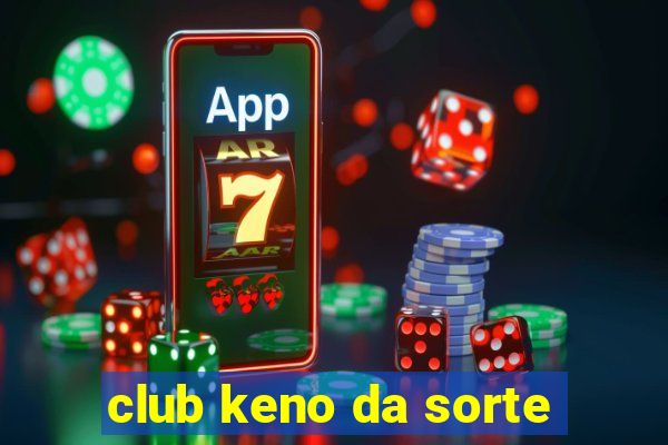 club keno da sorte