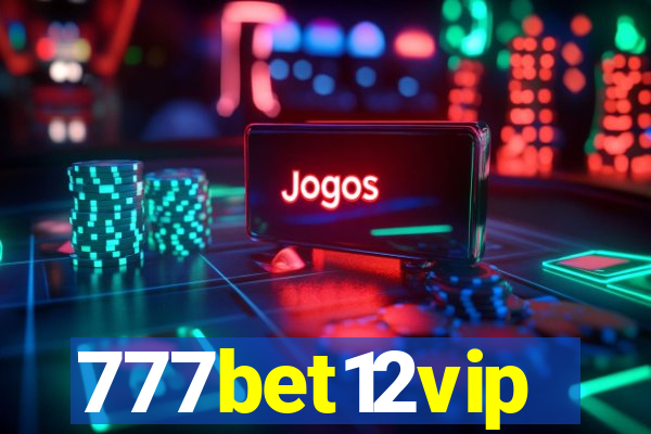 777bet12vip