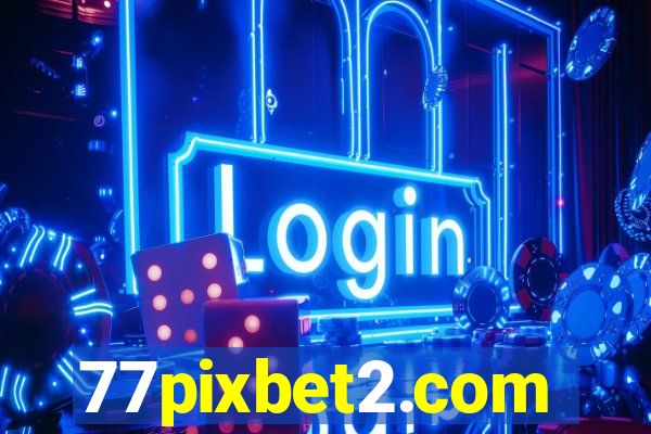 77pixbet2.com