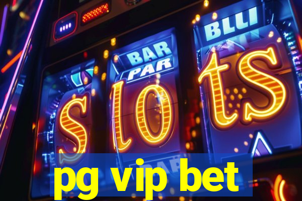 pg vip bet