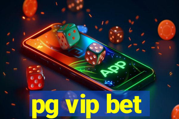 pg vip bet