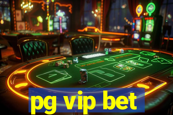 pg vip bet