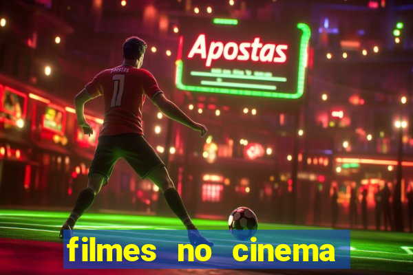 filmes no cinema conquista sul