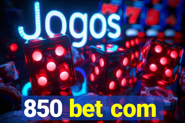 850 bet com