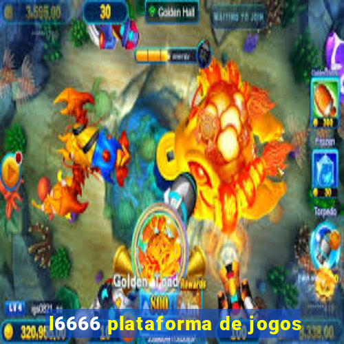 l6666 plataforma de jogos