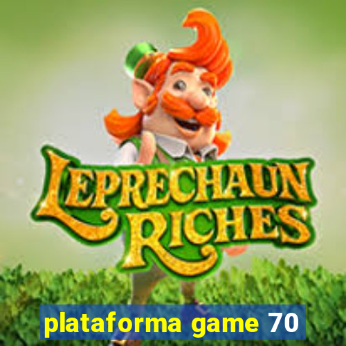 plataforma game 70