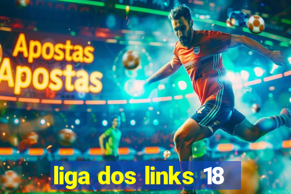 liga dos links 18