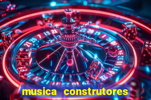 musica construtores do futuro gilvan santos