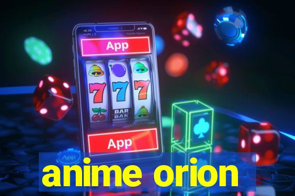 anime orion