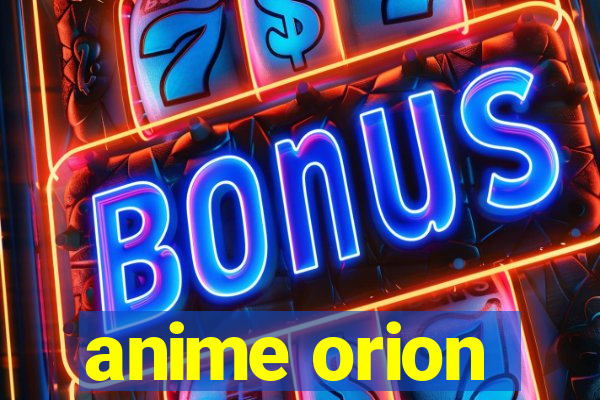 anime orion